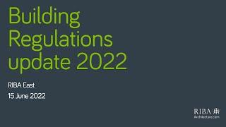 RIBA East: Building Regulations update 2022