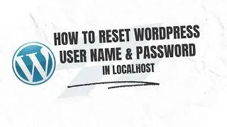 how to reset WordPress password in localhost