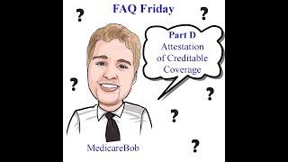 What is Creditable Coverage - Medicare Part D - Medicare Part D Options