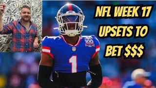 NFL WEEK 17 UPSETS TO BET| UNDERDOGS THAT WILL WIN ! NFL LONGSHOT EDITION