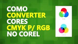 COMO CONVERTER CMYK PARA RGB NO COREL DRAW DE FORMA AUTOMÁTICA