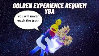 Golden Experience Requiem SHOWCASE [YBA]