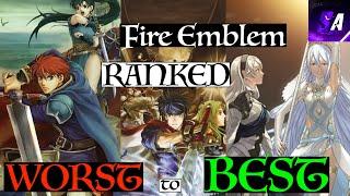 All Fire Emblem Games Ranked Worst to Best
