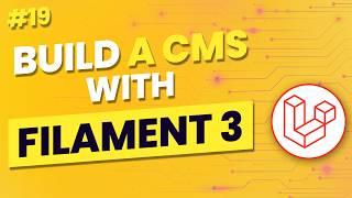 Let's build a CMS with Filament 3 and Laravel 11 | #18 - Styling fixes