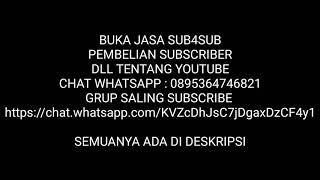 SALING SUBSCRIBE , GRUP WHATSAPP , TOKO PEMBELIAN SUBSCRIBER