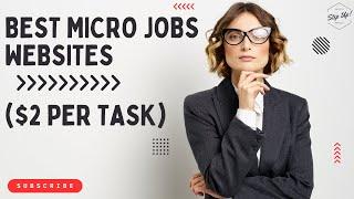 How To Earn Big Doing Micro Jobs | 5 Best Micro Job Sites Of All Time | 5 Best Short Task Websites