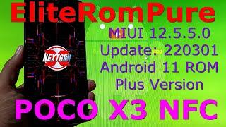 EliteRomPure 12.5.5.0 MIUI 12.5 for Poco X3 NFC Android 11 Update: 220301 - Plus