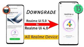 How to Rollback Realme UI 5.0 to Realme UI 4.0 |Android 14 to 13 Downgrade| Realme Devices Downgrade