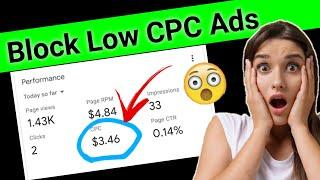 How to Block Low CPC Ads & Ads Network in Google AdSense | Increase CPC & CTR Guide In Hindi