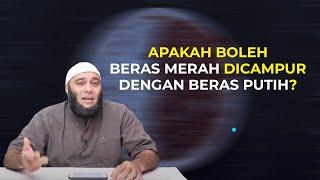 Apakah Boleh beras merah dicampur dengan beras putih - dr. Zaidul Akbar