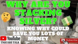 REASONS TO BUY SILVER, WHY ARE YOU STACKING SILVER, INVESTING IN SILVER, COLLECTING VS INVESTING