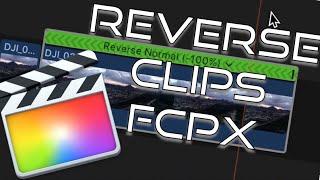 How To Reverse A Clip In Final Cut Pro X