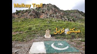 Maikay Trail - Beautiful View of Parachinar