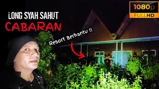 CHALET BERPENUNGGU | LONG SYAH SAHUT CABARAN | RESORT BERHANTU | TOK BUGIS URBAN EXPLORER