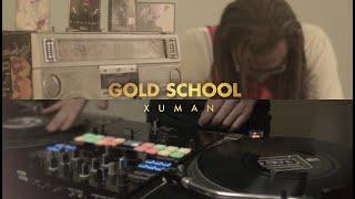 Xuman - Gold School (clip non officiel)