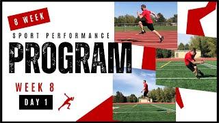 8 Week Sport Performance Program (Wk 8: Day 1) | Sprint Workout