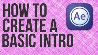 How To Create A Simple Intro In Adobe After Effects