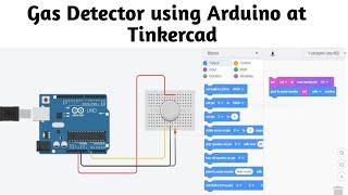 #17 Gas sensor tinkercad in English | gas detector | tinkercad arduino simulator | block code