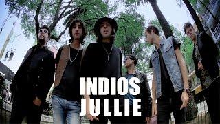 Indios - Jullie (video oficial)