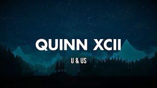 Quinn XCII - U & Us (Lyrics)