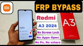 Redmi A3 2024 FRP Bypass | No Screen Lock Set, No Apps, No Xshare | Redmi A3 Frp Lock Kaise Tode |