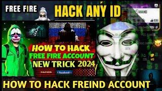 Free Fire ID Hack Kaise Kare 2024 Facebook | HOW TO HACK YOUR FRIEND ACCOUNT | HACK ID IN ONE MINUTE