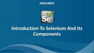 Introduction to Selenium and Its Components | Selenium Basics to Advanced & Interview | Module 1