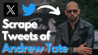 I scraped Andrew Tate Twitter Profile using Python