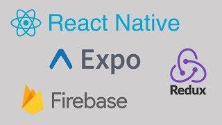 React Native / Expo: Redux and Firebase Starter Tutorial