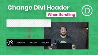 How To Change The Divi Header Menu When Scrolling