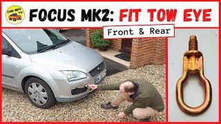 Ford Focus Mk2: How To Fit Towing Eye (Front & Rear)