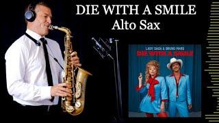 DIE WITH A SMILE - Lagy Gaga/Bruno Mars - Alto Sax - Free score