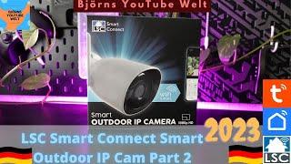 LSC Smart Connect Smart Outdoor IP Cam 2023 günstige Kamera von Action Smart Home Tuya Part 2