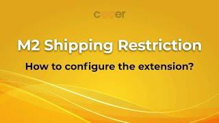 Magento 2 shipping Restrictions | How to configure the module?