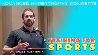 Training for Sports | Hypertrophy Concepts and Tools | Lecture 29
