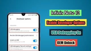 Infinix Note 12 Developer Options | USB Debugging On | Oem Unlocking developer options