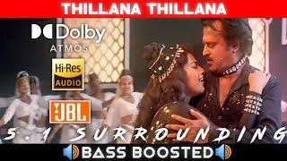 THILLANA THILLANA SONG | BASS BOOSTED | DOLBY ATMOS | JBL | 5.1 SURROUNDING | NXT LVL BASS