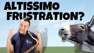 Learn Saxophone Altissimo...try THIS method instead!