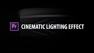 Premiere Pro: Cinematic Lighting Effect!