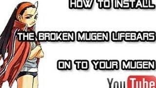 How To Install The Broken Mugen Lifebars To Your Mugen