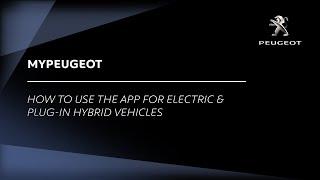 How to Use the MYPEUGEOT App for Electric & Plug-In Hybrid vehicles | Peugeot UK