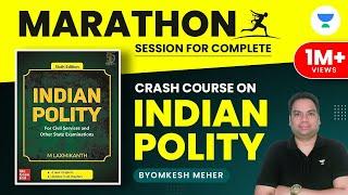 Complete Indian Polity Crash Course | Marathon Session | UPSC CSE/IAS 2022/23 | Byomkesh Meher