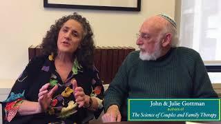 John & Julie Gottman discuss key topics in THE SCIENCE OF COUPLES & FAMILY THERAPY