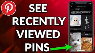 How To See Recently Viewed Pins On Pinterest