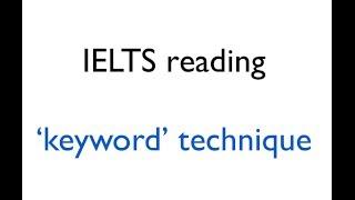 IELTS Reading: keyword technique