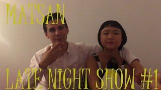 MATSAN LATE NIGHT SHOW | Mini Language Class!