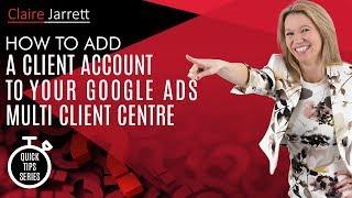 How to add a client account to your Google Ads MCC