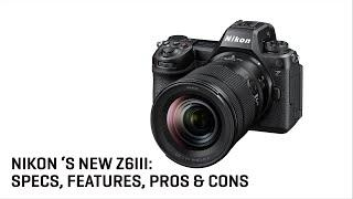 Nikon’s New Z6iii: Specs, Features, Pros & Cons