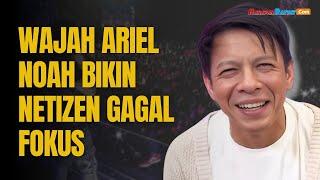 Dikira Pakai Filter Tua, Wajah Ariel NOAH Jadi Sorotan