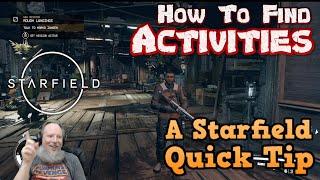 Renfail Plays Starfield - Quick Tip On How To Find Activities & Side Missions